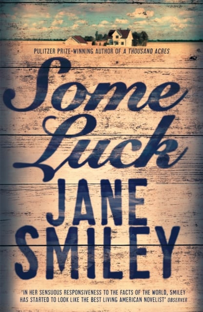 Some Luck: the Last Hundred Years Trilogy 1
