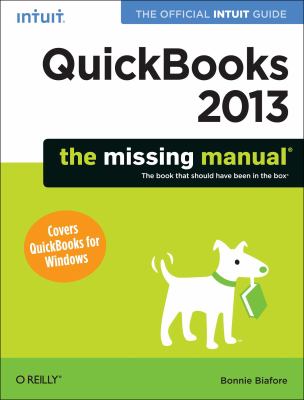 QuickBooks 2013: the Missing Manual : The Official Intuit Guide to QuickBooks 2013