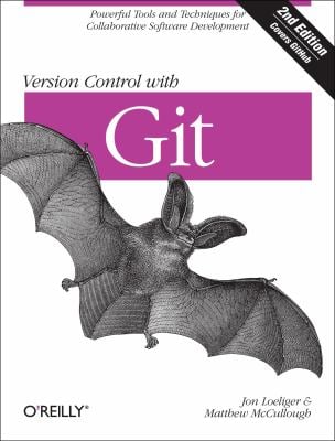 Version Control with Git : Powerful Tools and Techniques for Collaborative Software Development