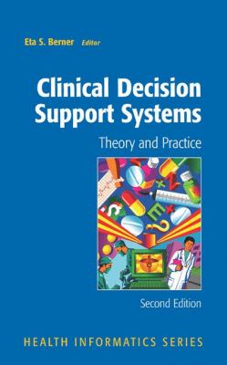 Clinical Decision Support Systems : Theory and Practice book by Eta S ...