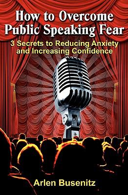 How to Overcome Public Speaking Fear : 3 Secrets to Reducing Anxiety ...
