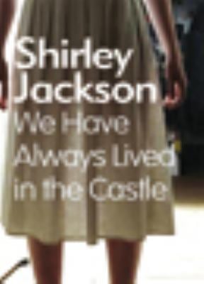 We Have Always Lived in the Castle