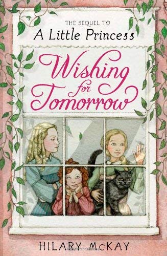 Wishing for Tomorrow : The Sequel to a Little Princess