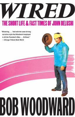 Wired : The Short Life and Fast Times of John Belushi