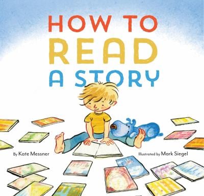 How to Read a Story : (Illustrated Children's Book, Picture Book for Kids, Read Aloud Kindergarten Books)