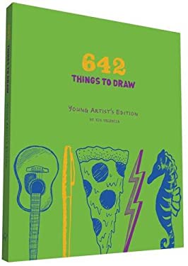 642 Things To Draw Young Artist S Edition Used Copy By 826 Valencia