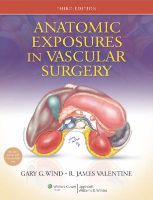 Anatomic Exposures in Vascular Surgery used book by Gary G. Wind, R. James Valentine: 9781451184723