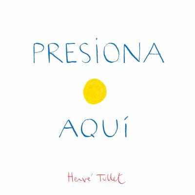 Presiona Aqui (Press Here Spanish Language Edition)