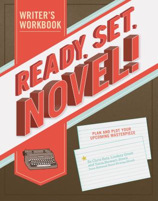 Ready, Set, Novel! : A Workbook