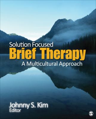 Solution-Focused Brief Therapy : A Multicultural Approach