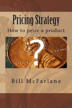 Pricing Strategy : How to Price a Product