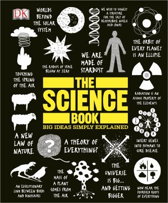 The Science Book : Big Ideas Simply Explained