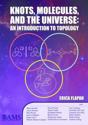 Knots, Molecules, and the Universe : An Introduction to Topology