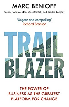Trailblazer : The Power of Business As the Greatest Platform for Change