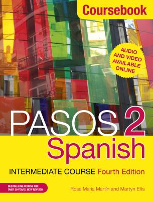 Pasos 2 (Fourth Edition): Spanish Intermediate Course : Coursebook
