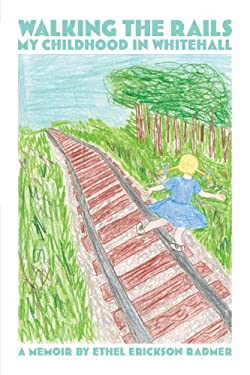 Walking the Rails : My Childhood in Whitehall