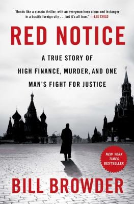 Red Notice : A True Story of High Finance, Murder, and One Man's Fight for Justice