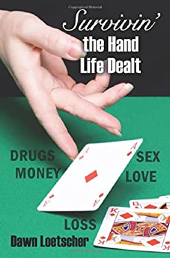 Survivin' the Hand Life Dealt book by Dawn Loetscher: 9781478725923