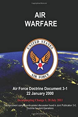 Usaf Pdf Air Warfare - Air Force Doctrine Document 3-1 book by U.S. Air Force ...