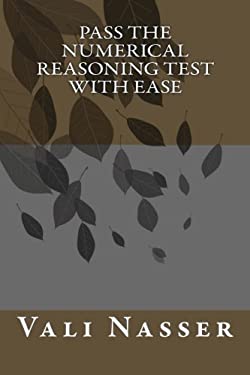 Pass the Numerical Reasoning Test with Ease book by Vali Nasser ...