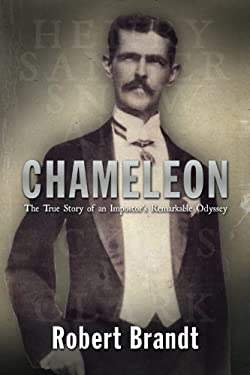 Chameleon : The True Story of an Impostor's Remarkable Odyssey
