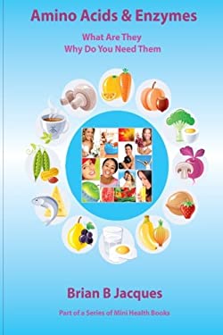 Mini Acids Amino Acids & Enzymes: What Are They - Why Do You Need Them (Mini ...