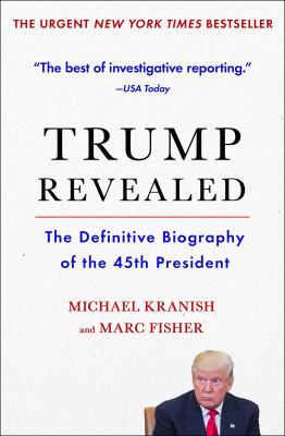 Trump Revealed : The Definitive Biography of the 45th President