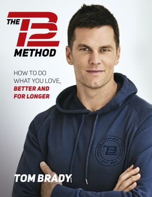 The TB12 Method : How to Do What You Love, Better and for Longer