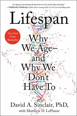 Lifespan : Why We Age--And Why We Don't Have To