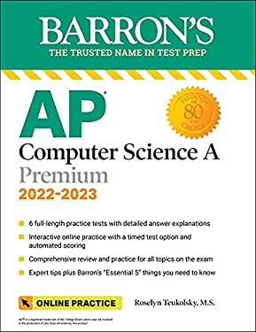 AP Computer Science a Premium, 2022-2023: Comprehensive Review with 6 Practice Tests + an Online Timed Test Option