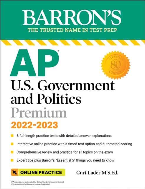 AP U. S. Government and Politics Premium, 2022-2023: Comprehensive Review with 6 Practice Tests + an Online Timed Test Option