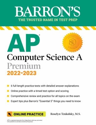 AP Computer Science A Premium, 2022-2023: Comprehensive Review with 6 Practice Tests + an Online Timed Test Option