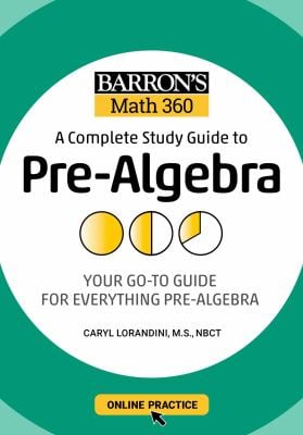 Barron's Math 360: a Complete Study Guide to Pre-Algebra with Online Practice