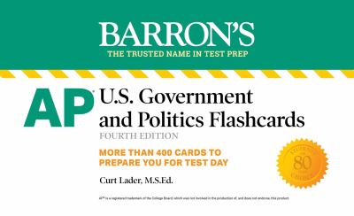 AP U. S. Government and Politics Flashcards, Fourth Edition: up-To-Date Review
