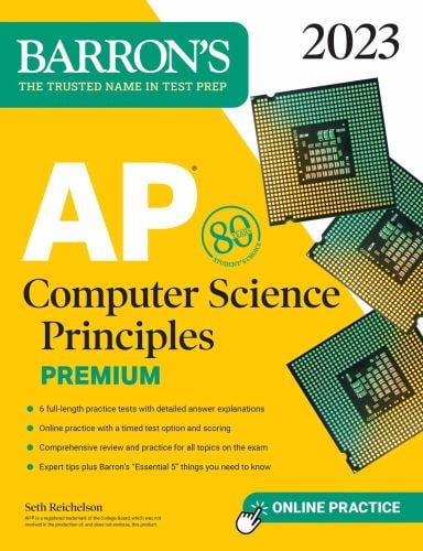 AP Computer Science Principles Premium, 2023: 6 Practice Tests + Comprehensive Review + Online Practice