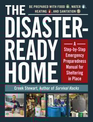 The Disaster-Ready Home : A Step-By-Step Emergency Preparedness Manual for Sheltering in Place