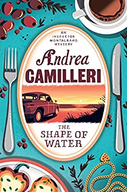 The Shape of Water: an Inspector Montalbano Novel 1