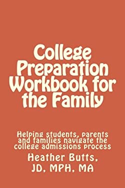 College Preparation Workbook for the Family: Helping students, parents ...