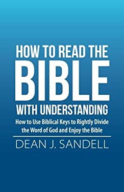 How to Read the Bible with Understanding : How to Use Biblical Keys to ...