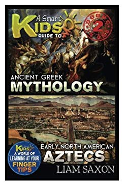 A Smart Kids Guide To ANCIENT GREEK MYTHOLOGY AND EARLY NORTH AMERICA ...