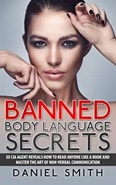 Banned Body Language Secrets : Ex CIA Agent Reveals How to Read Anyone