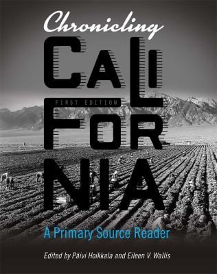 Chronicling California : First Edition: a Primary Source Reader
