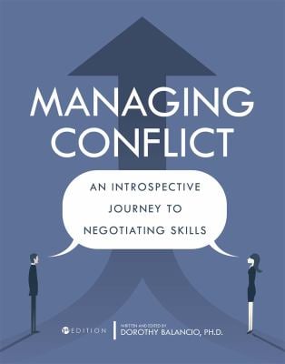 Managing Conflict : An Introspective Journey to Negotiating Skills (First Edition)