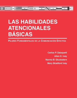 Las Habilidades Atencionales Básicas : Pilares Fundamentales de la Comunicación Efectiva
