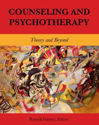Counseling and Psychotherapy : Theory and Beyond