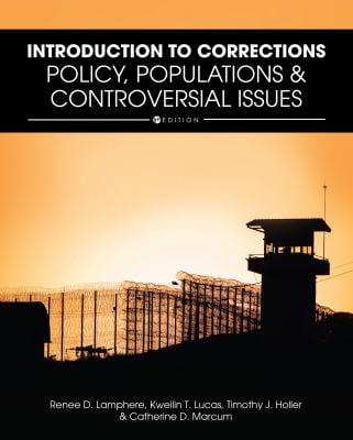 Introduction to Corrections : Policy, Populations, & Controversial Issues