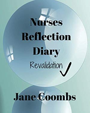 Nurses Reflection Diary : Revalidation