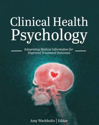 Clinical Health Psychology : Integrating Medical Information for Improved Treatment Outcomes