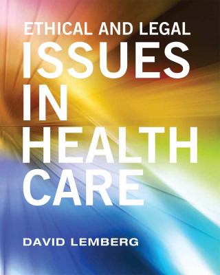 Ethical and Legal Issues in Healthcare book by David Lemberg: 9781516521708