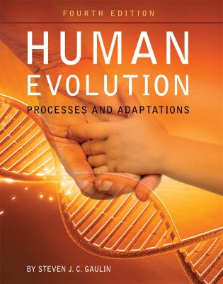 Human Evolution : Processes and Adaptations